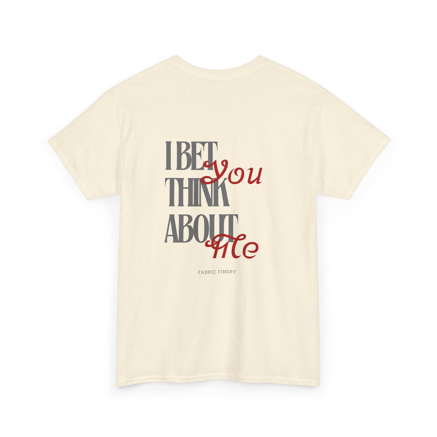 THINK ABOUT ME Unisex Heavy Cotton Tee