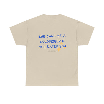 CAN'T BE A GOLDDIGGER Unisex Heavy Cotton Tee