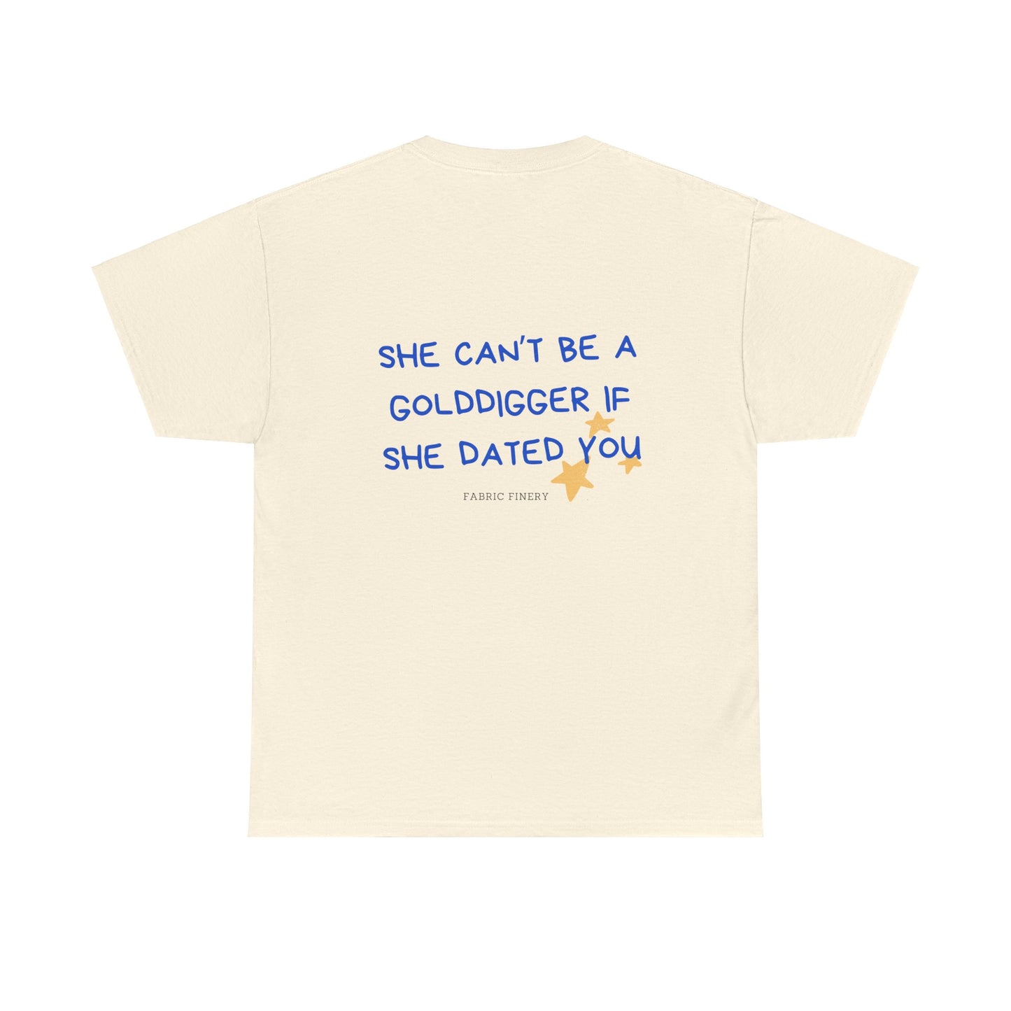 CAN'T BE A GOLDDIGGER Unisex Heavy Cotton Tee