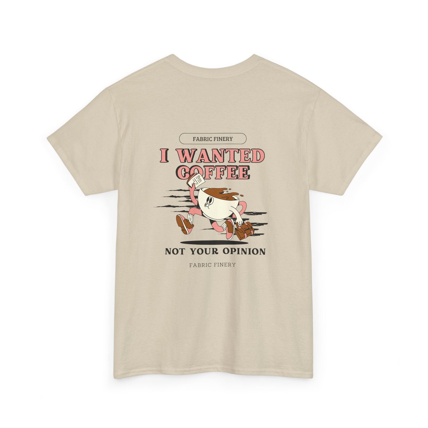 I WANTED COFFEE Unisex Heavy Cotton Tee