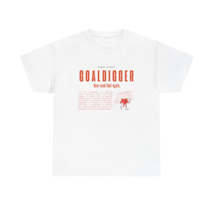 GOALDIGGER Unisex Heavy Cotton Tee