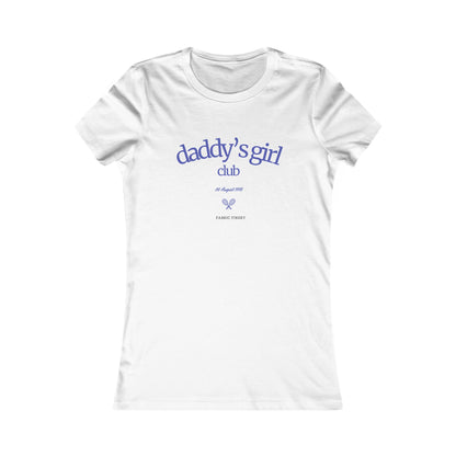 DADDY'S GIRL CLUB Damen Lieblings-T-Shirt