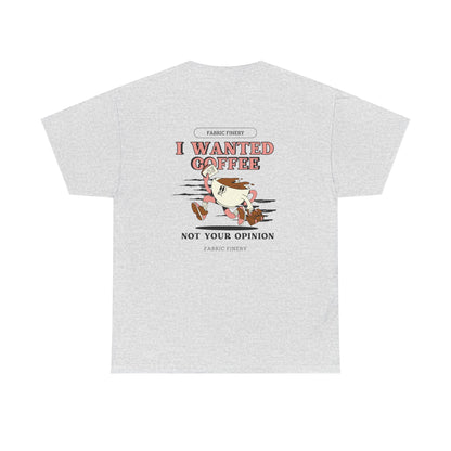 I WANTED COFFEE Unisex Heavy Cotton Tee