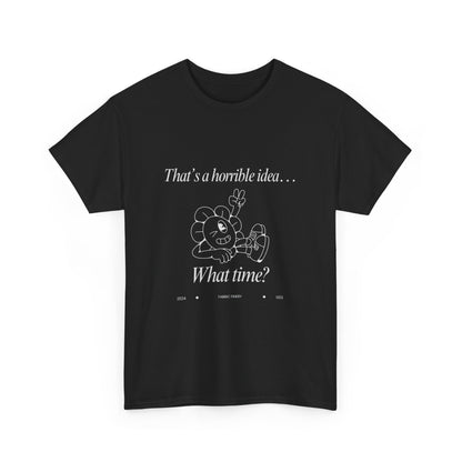 HORRIBLE IDEA Unisex Heavy Cotton Tee