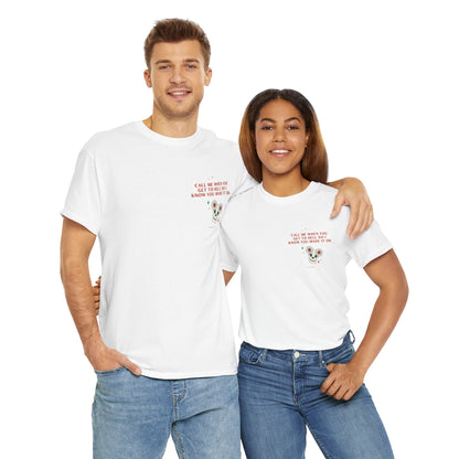 RUF MICH AN, WENN DU IN DIE HÖLLE KOMST Unisex Heavy Cotton T-Shirt