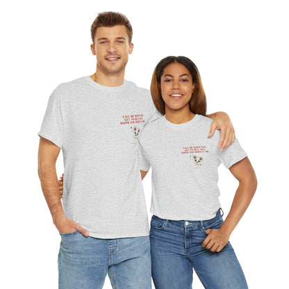 RUF MICH AN, WENN DU IN DIE HÖLLE KOMST Unisex Heavy Cotton T-Shirt