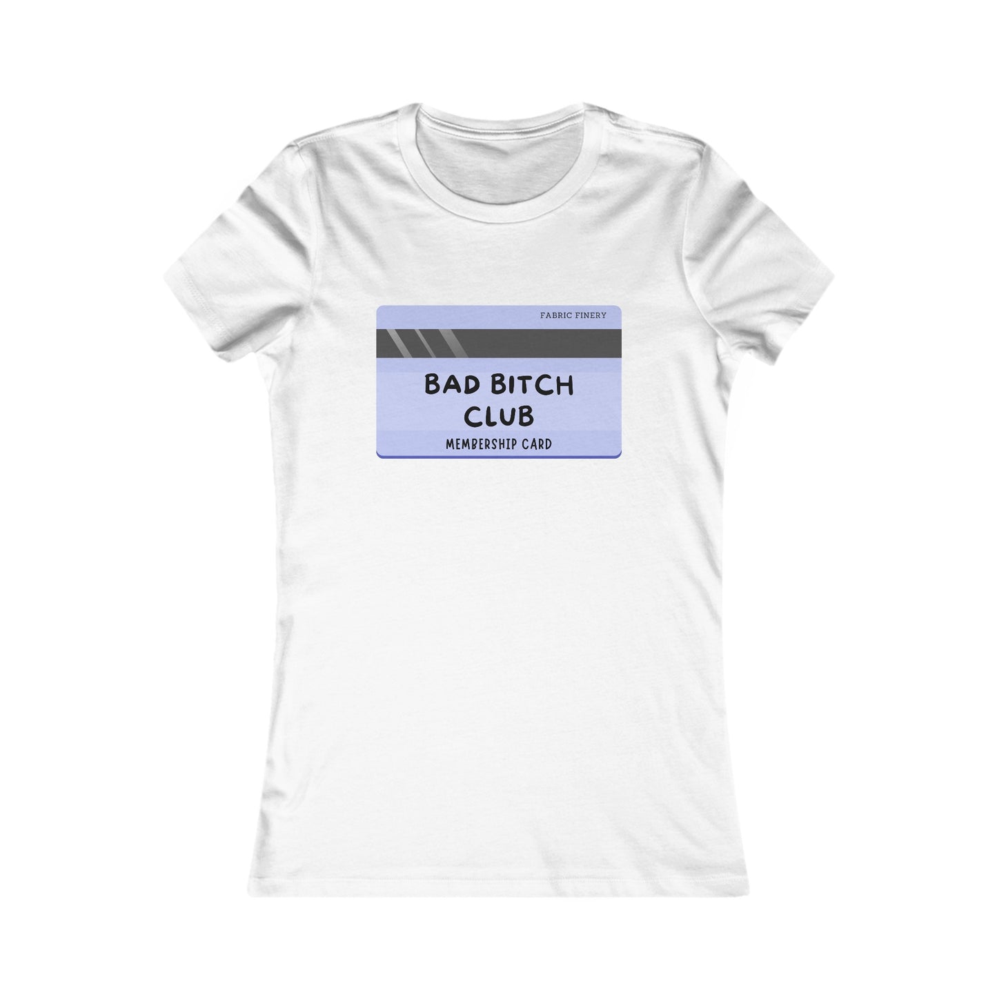 BAD BITCH CLUB Damen Lieblings-T-Shirt