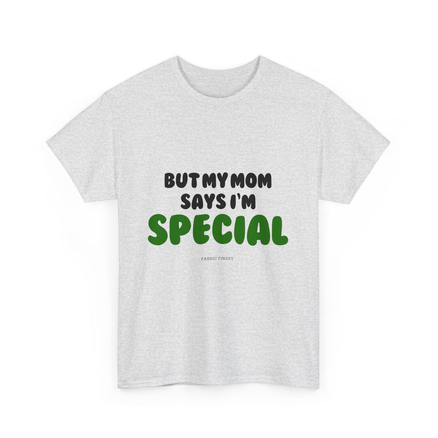 MOM SAYS I'M SPECIAL Unisex Heavy Cotton Tee