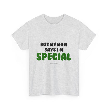 MOM SAYS I'M SPECIAL Unisex Heavy Cotton Tee