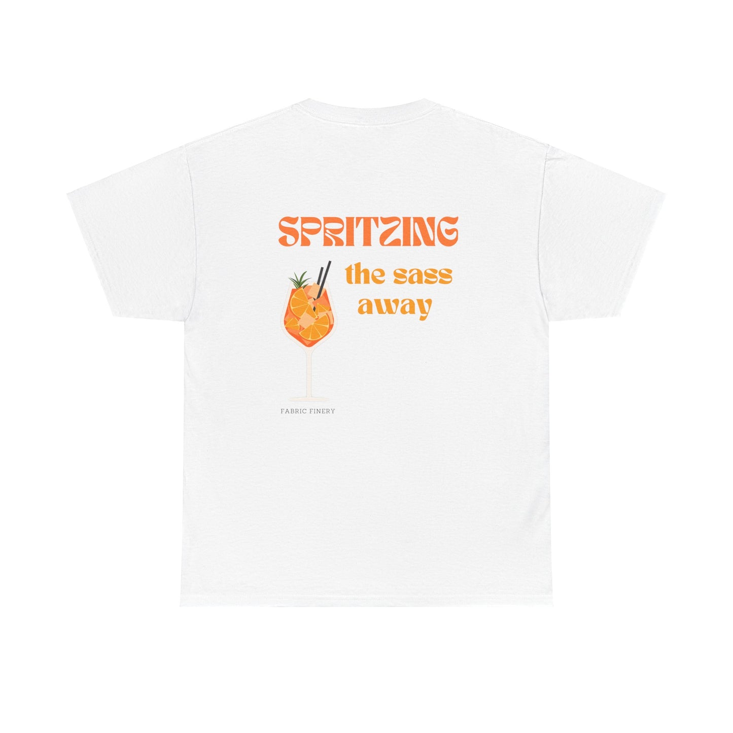 SPRITZING THE SASS AWAY Unisex Heavy Cotton Tee