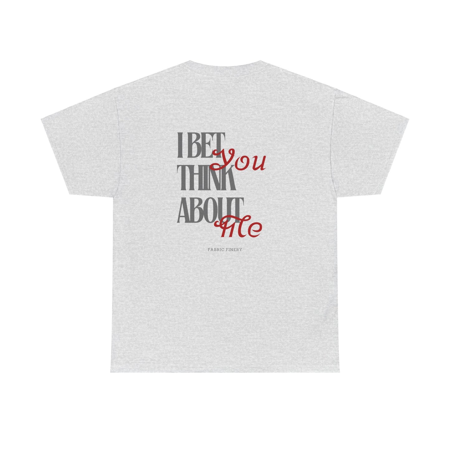 THINK ABOUT ME Unisex Heavy Cotton Tee