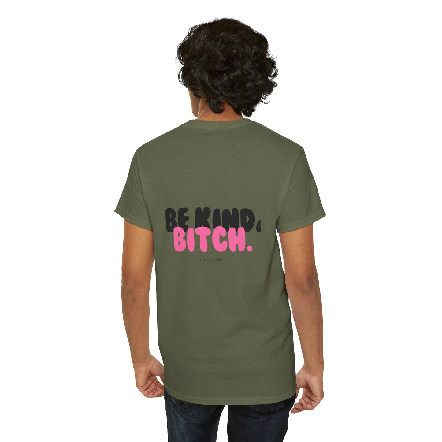 BE KIND BITCH Unisex Schweres Baumwoll-T-Shirt