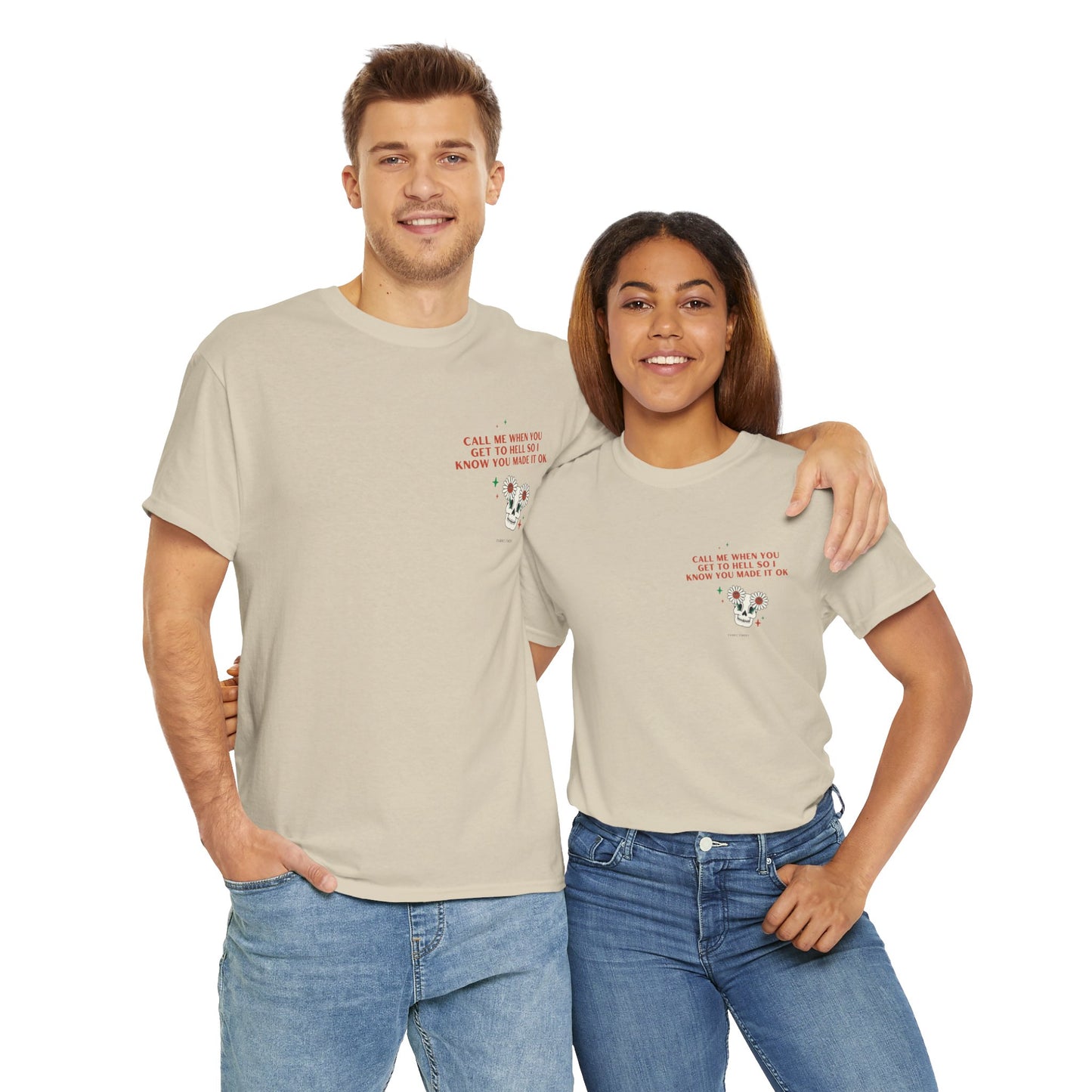 RUF MICH AN, WENN DU IN DIE HÖLLE KOMST Unisex Heavy Cotton T-Shirt