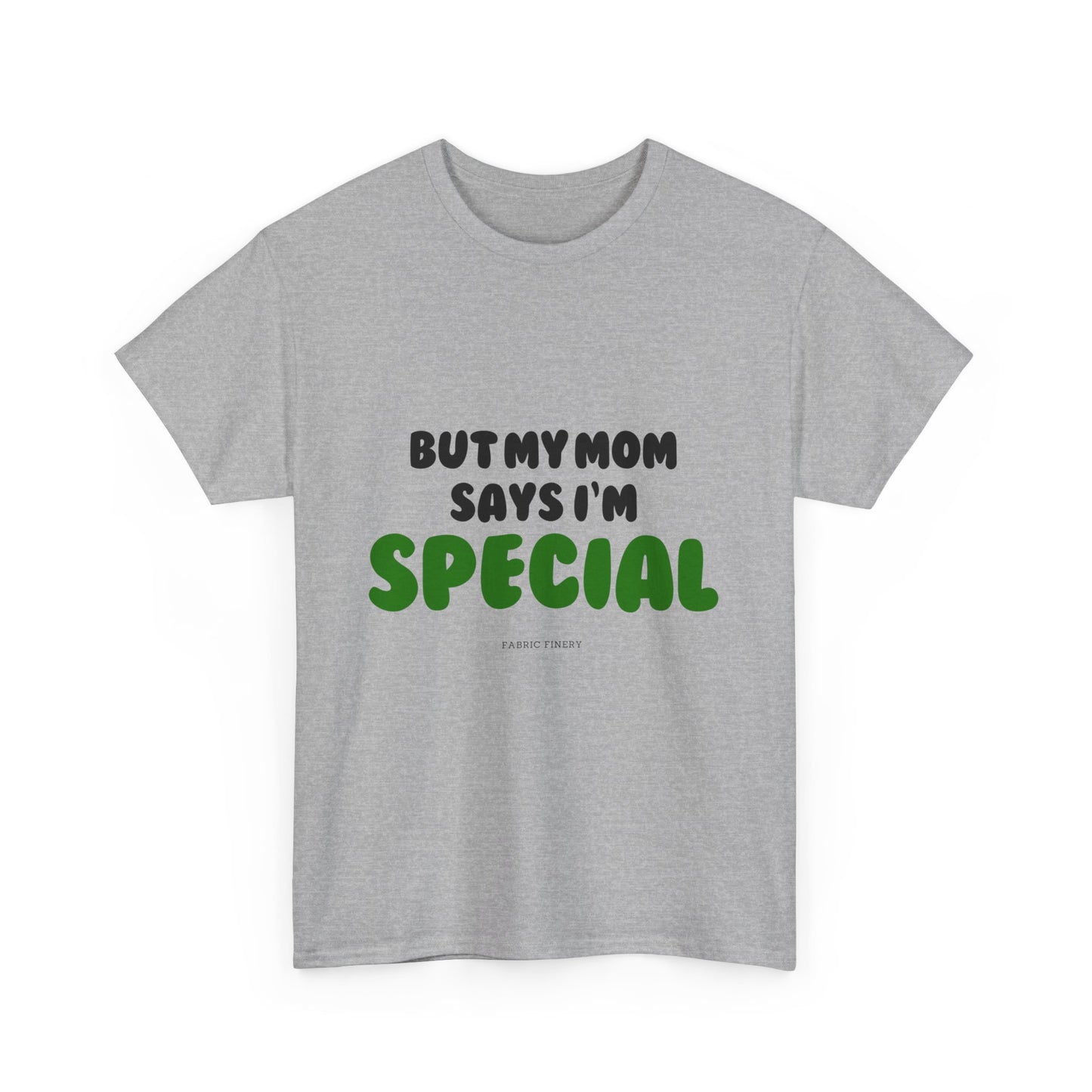 MOM SAYS I'M SPECIAL Unisex Heavy Cotton Tee