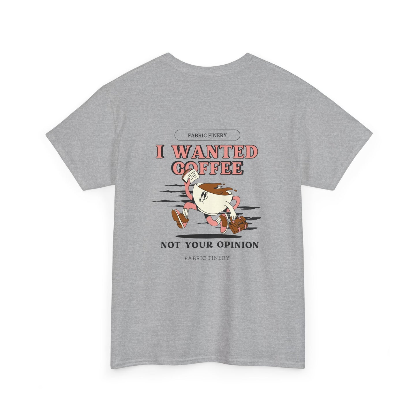 I WANTED COFFEE Unisex Heavy Cotton Tee