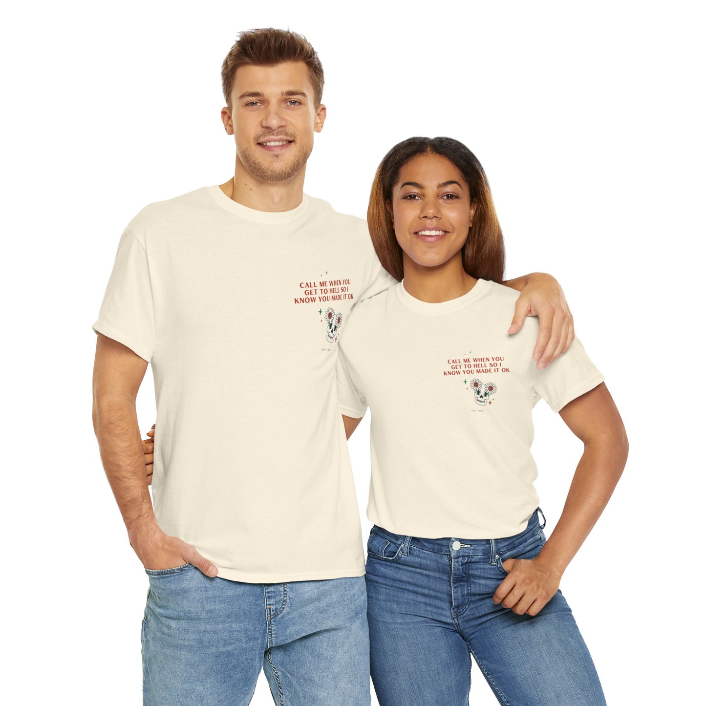 RUF MICH AN, WENN DU IN DIE HÖLLE KOMST Unisex Heavy Cotton T-Shirt