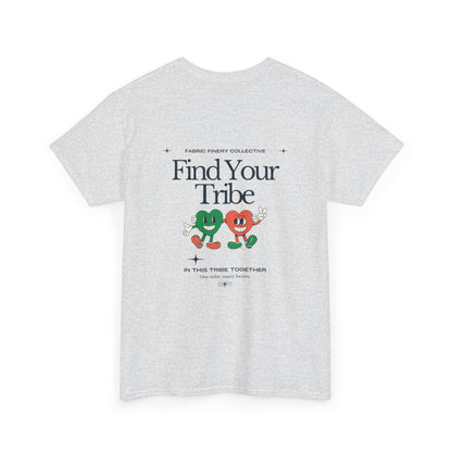 FIND YOUR TRIBE Unisex Heavy Cotton Tee