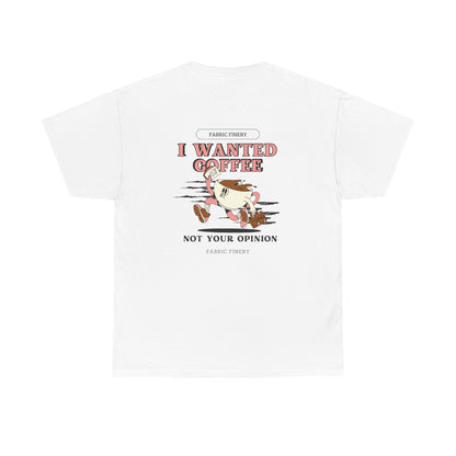 I WANTED COFFEE Unisex Heavy Cotton Tee