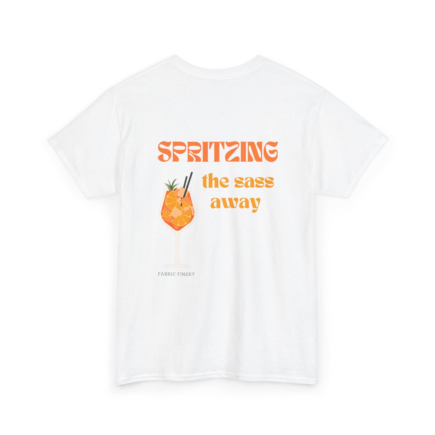 SPRITZING THE SASS AWAY Unisex Heavy Cotton Tee