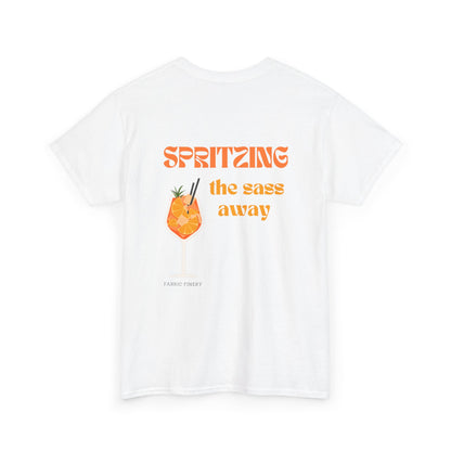 SPRITZING THE SASS AWAY Unisex Heavy Cotton Tee