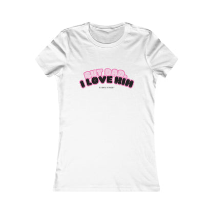 Aber Papa, ich liebe ihn, Damen-T-Shirt