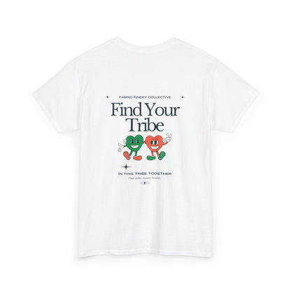 FIND YOUR TRIBE Unisex Heavy Cotton Tee